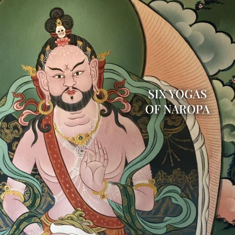 Six Yogas of Naropa | RETREAT