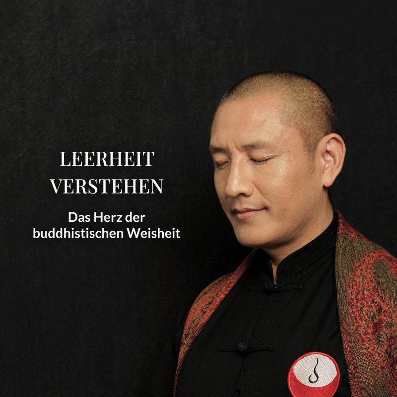 Leerheit verstehen – Das Herz der buddhistischen Weisheit | ONLINE LIVE RETREAT