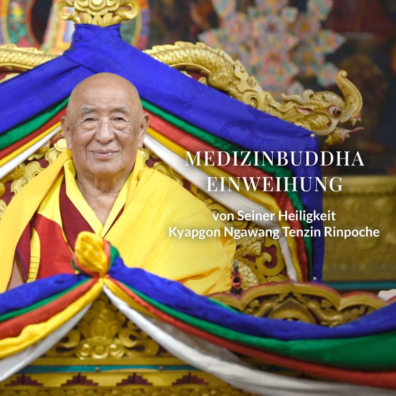 Medizinbuddha Einweihung von Seiner Heiligkeit Kyapgon Ngawang Tenzin Rinpoche  | ONLINE LIVE EINWEIHUNG