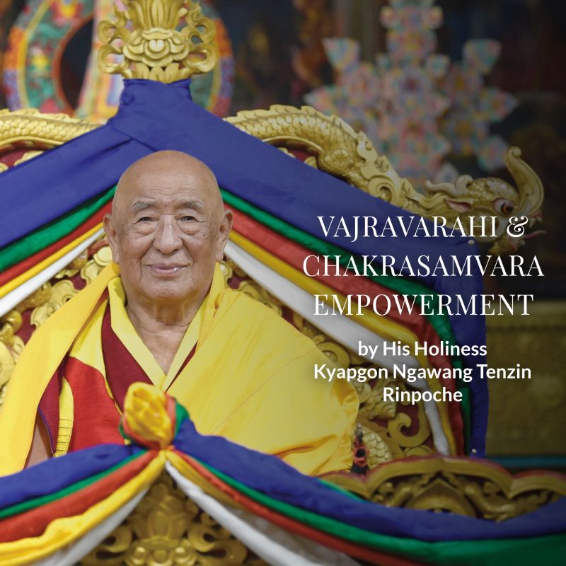 Vajravarahi & Chakrasamvara Empowerment by His Holiness Kyapgon Ngawang Tenzin Rinpoche | ONLINE LIVE EMPOWERMENT