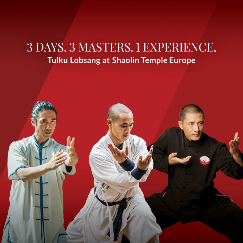 3 Days. 3 Masters. 1 Experience. | TULKU  LOBSANG AT SHAOLIN TEMPLE EUROPE