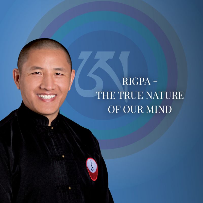 Rigpa - The True Nature of our Mind | SEMINAR