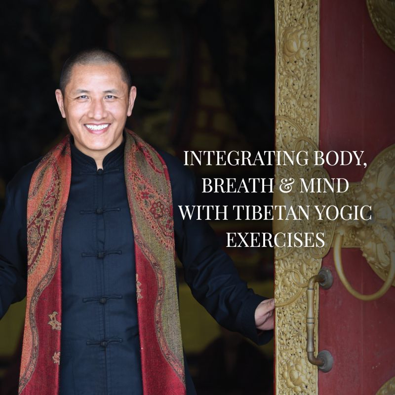 Integrating Body, Breath & Mind with Tibetan Yogic Exercises | INTENSIVE SEMINAR