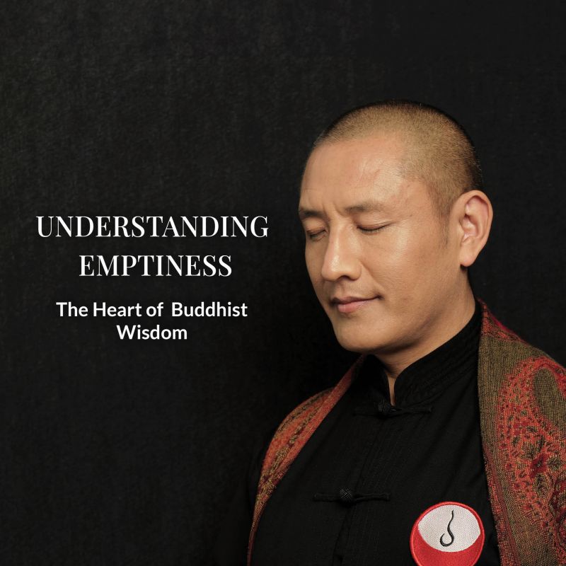 Understanding Emptiness – The Heart of Buddhist Wisdom | ONLINE LIVE RETREAT